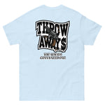 THROW AWAY NEED 1 Men's classic tee
